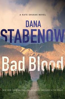 Bad Blood - Book #20 of the Kate Shugak