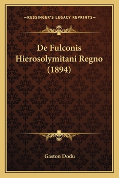 Paperback De Fulconis Hierosolymitani Regno (1894) [Latin] Book