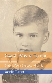 Paperback Coach Wayne Turner: Early Life in Bassett, Virginia Book