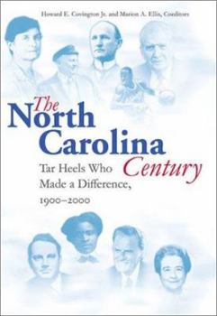 Hardcover North Carolina Century: Tar Heels Who Made a Difference, 1900-2000 Book