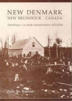 Paperback New Denmark: New Brunswick, Canada Book