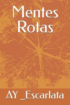 Mentes Rotas (Spanish Edition)