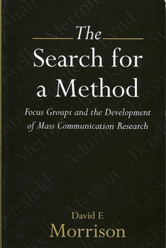 Paperback The Search for a Method: Focus Groups and the Development of Mass Communication Research Book
