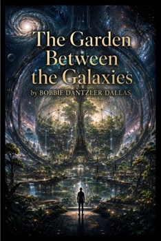 Paperback The Garden Between the Galaxies Book