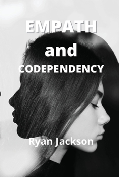 Paperback Empath and Codependency: Sample Beyond Hidden Narcissist, Codependency & Empath How to Protect Your Highly Sensitive Soul in a Codependent Rela Book