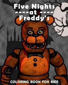 Paperback Five Nights at Freddy's: Coloring Book for Kids: Fnaf Coloring Ages 5-12 for Boys and Girls Book