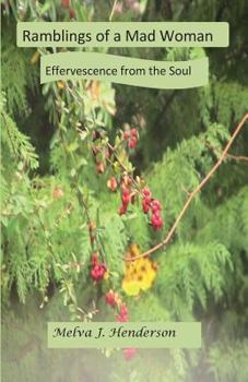 Paperback Ramblings Of A Mad Woman: Effervescence from the Soul Book