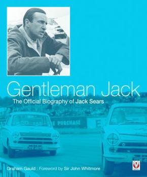Hardcover Gentleman Jack: The Official Biography of Jack Sears Book