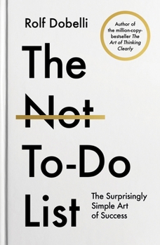 Hardcover The Not to Do List: The Surprisingly Simple Art of Success Book