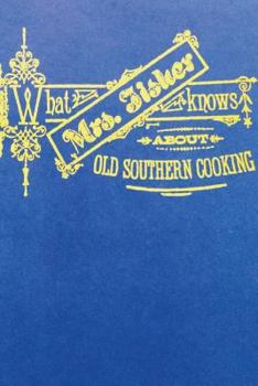Paperback What Mrs. Fisher Knows About Southern Cooking Book