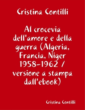 Paperback Al crocevia dell'amore e della guerra versione a stampa dall'ebook [Italian] Book