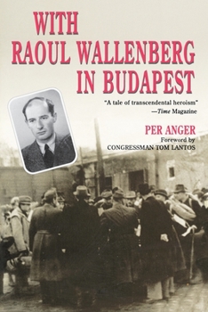 Paperback With Raoul Wallenberg in Budapest: Memories of the War Years in Hungary Book