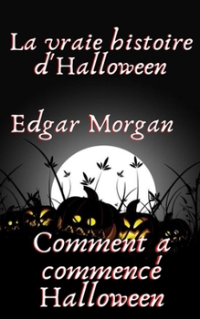 La vraie histoire d'Halloween: Comment a commenc? Halloween
