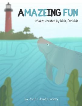 Paperback Amazeing Fun: Mazes Created By Kids, For Kids Book