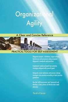 Paperback Organizational Agility A Clear and Concise Reference Book