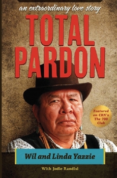 Paperback Total Pardon: An Extraordinary Love Story Book