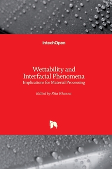 Hardcover Wettability and Interfacial Phenomena: Implications for Material Processing Book