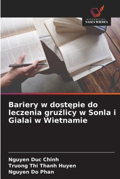 Bariery w dostepie do leczenia gruzlicy w Sonla i Gialai w Wietnamie (Polish Edition)