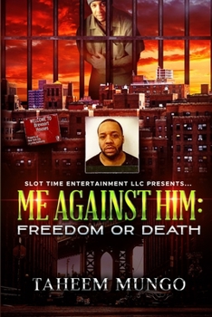 Paperback Me Against Him: Freedom or Death Book