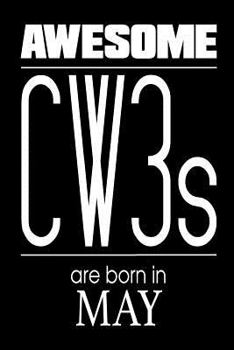 Paperback Awesome CW3s Are Born In May: US Chief Warrant Officer 3 Birthday Gift Notebook Book