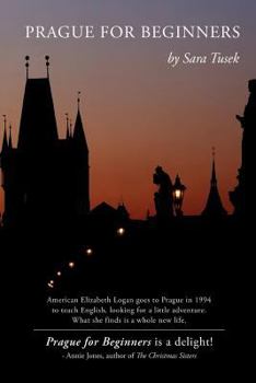 Paperback Prague for Beginners: Finding Myself in Prague Book
