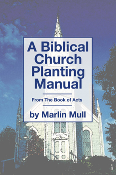 Paperback A Biblical Church Planting Manual Book
