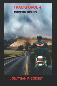 Paperback Phoenix Rising: Trackforce Series Volume 4 Book