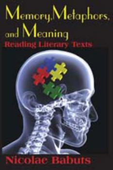 Paperback Memory, Metaphors, and Meaning: Reading Literary Texts Book