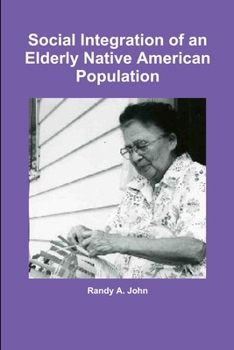 Paperback Social Integration of an Elderly Native American Population Book