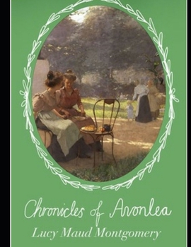 Paperback Chronicles of Avonlea (Annotated) Book