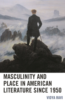 Paperback Masculinity and Place in American Literature Since 1950 Book