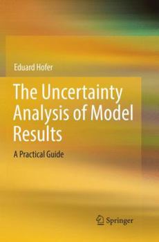 Paperback The Uncertainty Analysis of Model Results: A Practical Guide Book