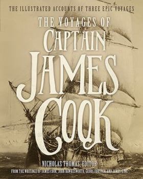 Paperback The Voyages of Captain James Cook: The Illustrated Accounts of Three Epic Voyages Book
