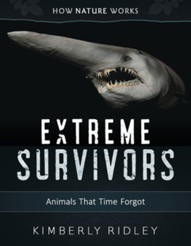 Hardcover Extreme Survivors: Animals That Time Forgot Book