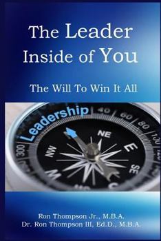 Paperback The Leader Inside of you: The will to win it all! Book