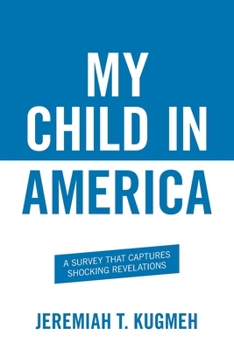 My Child in America: A Survey That Captures Shocking Revelations