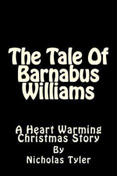 Paperback The Tale Of Barnabus Williams Book