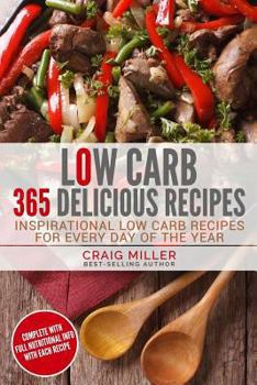 Paperback Low Carb: 365 Delicious Recipes Inspirational Low Carb Recipes for Every Day of the Year Book
