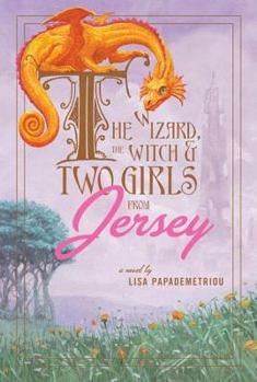 Paperback The Wizard, the Witch & Two Girls from Jersey Book