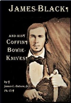 Perfect Paperback JAMES BLACK and his COFFIN BOWIE KNIVES Book