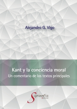 Paperback Kant y la conciencia moral: Un comentario de los textos principales [Spanish] Book