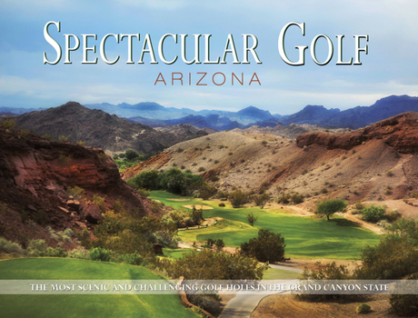 Hardcover Spectacular Golf Arizona Book