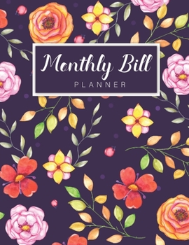 Monthly Bill Planner: Watercolor Floral Cover | Simple Monthly Bill Payment Checklist Tracker Log Book Organizer Planner | Bills Due Calendar | Money Debt Family Budgeting Financial Notebook