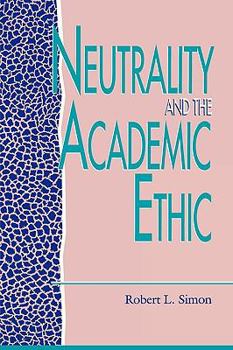 Paperback Neutrality and the Academic Ethic Book