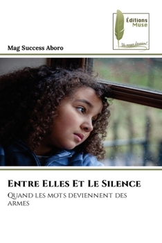 Paperback Entre Elles Et Le Silence [French] Book