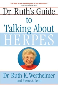 Paperback Dr. Ruth's Guide to Talking about Herpes Book
