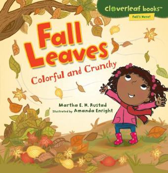 Fall Leaves: Colorful and Crunchy - Book  of the Fall's Here!
