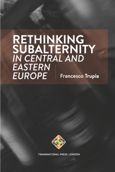 Paperback Rethinking Subalternity in Central and Eastern Europe Book