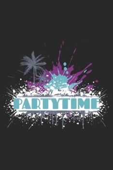 Partytime: Partytime: Notebook / Journal gift (6 x 9 inch - 110 pages - checkered / graphpaper 4x4)