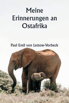 Paperback Meine Erinnerungen an Ostafrika [German] Book